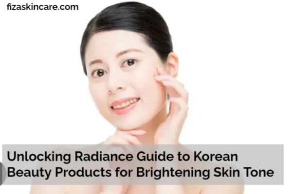 Unlocking Radiance Guide to Korean Beauty Products for Brightening Skin Tone