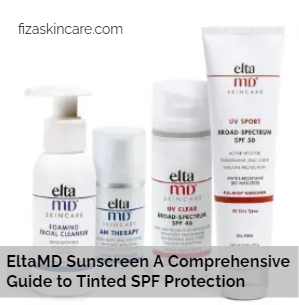 EltaMD Sunscreen A Comprehensive Guide to Tinted SPF Protection