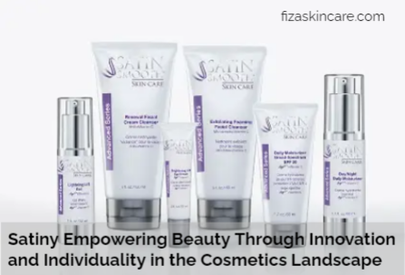 Satiny Empowering Beauty Through Innovation and Individuality in the Cosmetics Landscape