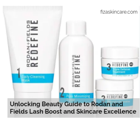 Unlocking Beauty Guide to Rodan and Fields Lash Boost and Skincare Excellence